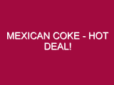 mexican coke – HOT DEAL!