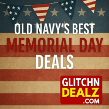 Old Navy Memorial Day Sale 2025 – Best Deals on Tees, Shorts & Dresses | Glitchndealz