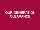 OUR GENERATION CLEARANCE