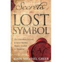 Secrets of the Lost Symbol: The Unauthorized Guide to Secret Societies, Hidden Symbols & Mysticism (Paperback)