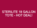 Sterilite 18 Gallon Tote – HOT DEAL!