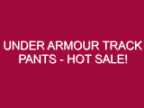 Under Armour Track Pants – HOT SALE!
