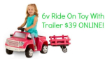 6v Ride on Toy With Trailer – Walmart Online Clearance! HURRY!