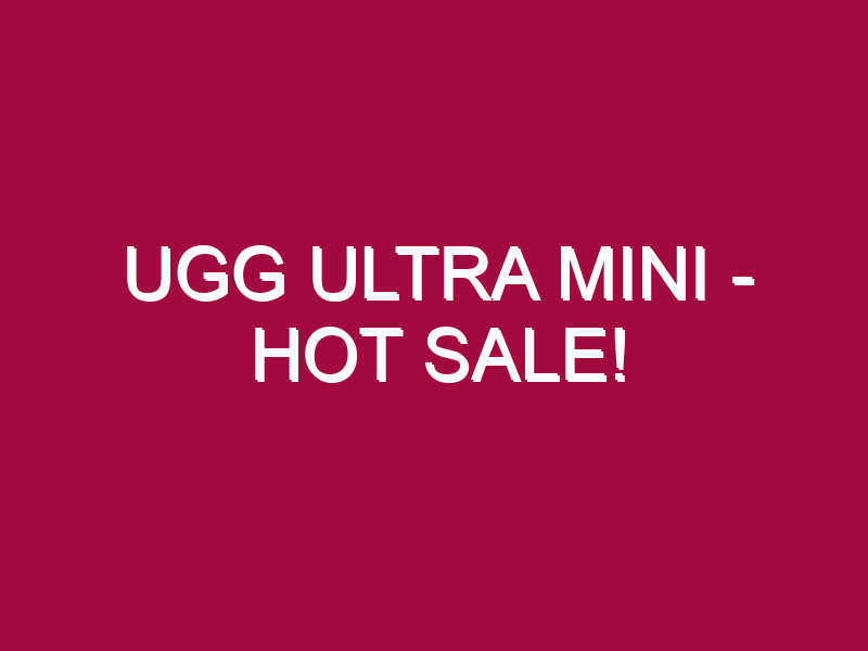 ugg ultra mini hot sale 1305250
