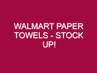 walmart paper towels stock up 1305051