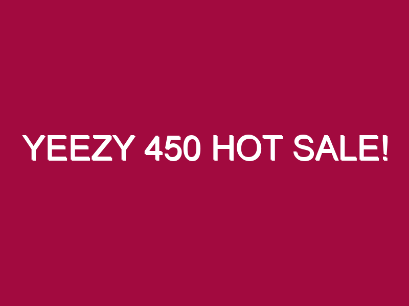 Yeezy 450 HOT SALE!